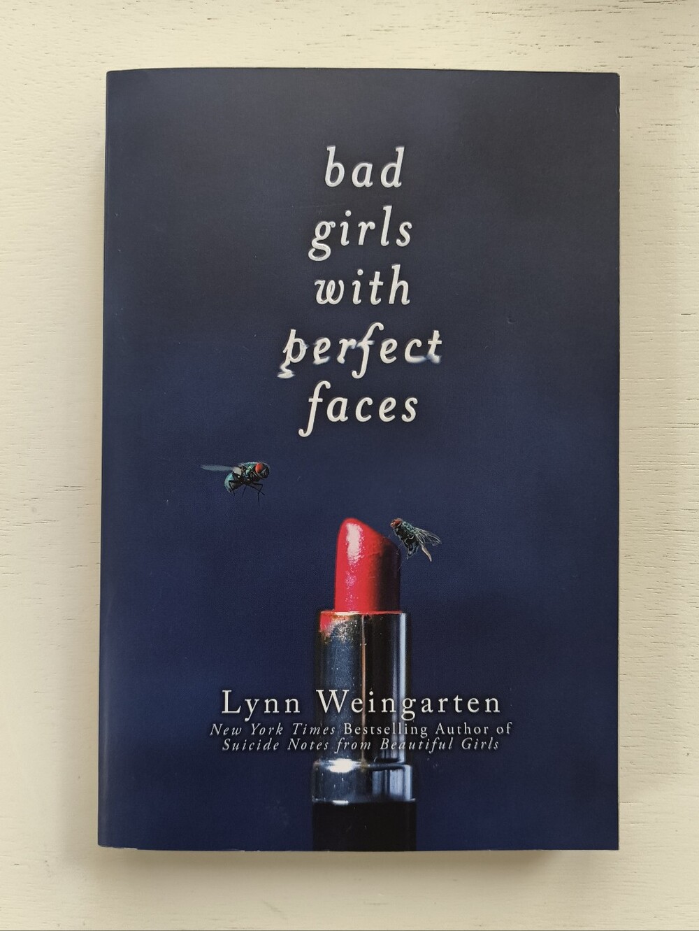 Bad Girls With Perfect Faces by Lynn Weingarten (Paperback)
